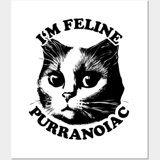 I'm Feline Purranoiac | Cat lovers Pun Quote Posters and Art